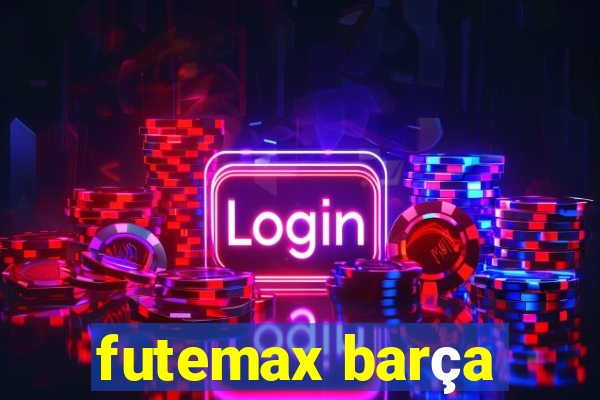 futemax barça