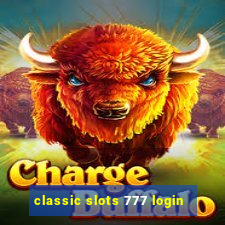 classic slots 777 login