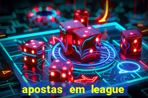 apostas em league of legends