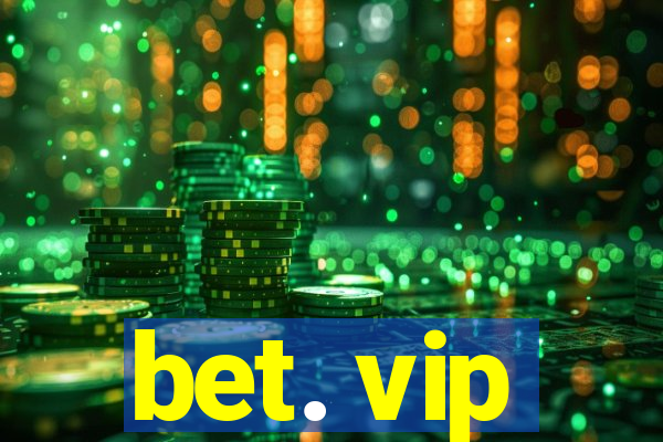 bet. vip