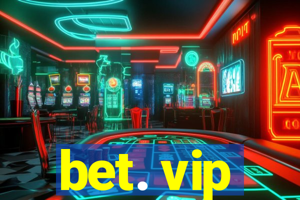 bet. vip