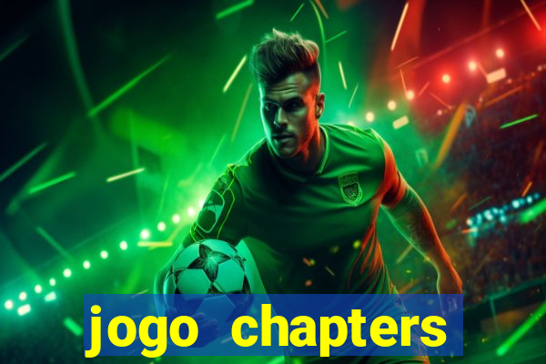 jogo chapters diamantes infinitos