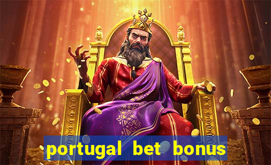 portugal bet bonus de cadastro