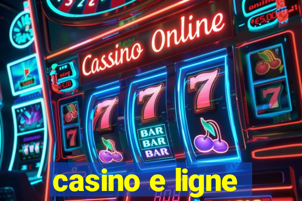 casino e ligne