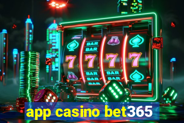 app casino bet365