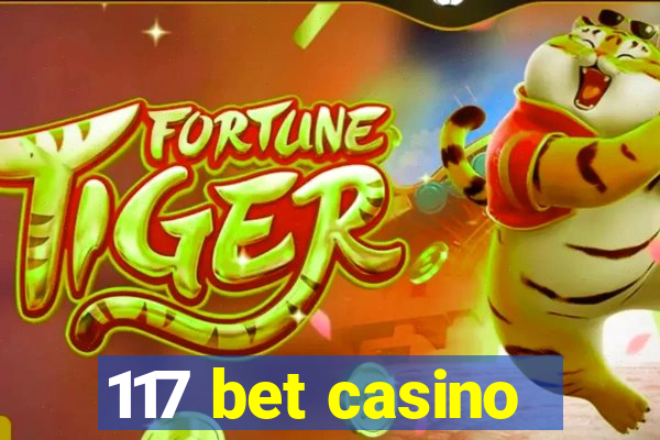 117 bet casino