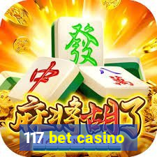 117 bet casino