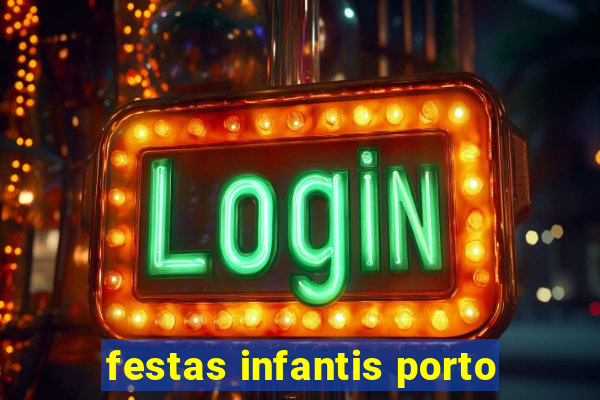 festas infantis porto