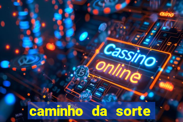 caminho da sorte esporte net