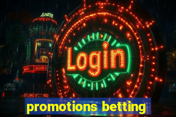 promotions betting