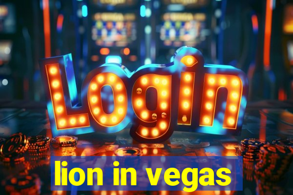 lion in vegas