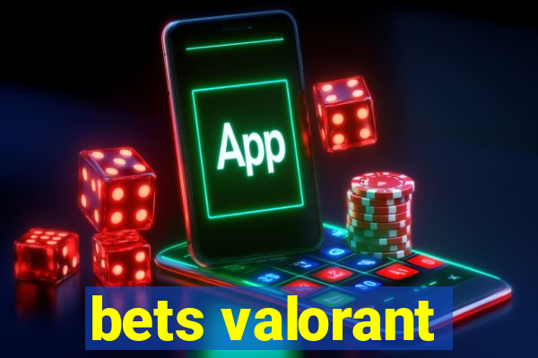 bets valorant