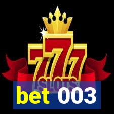 bet 003