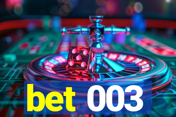 bet 003