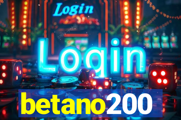 betano200