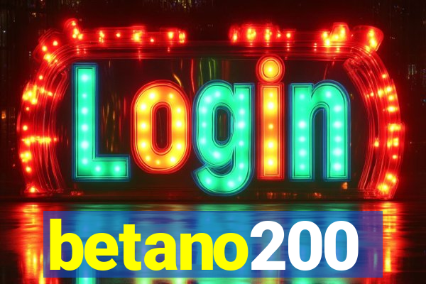 betano200