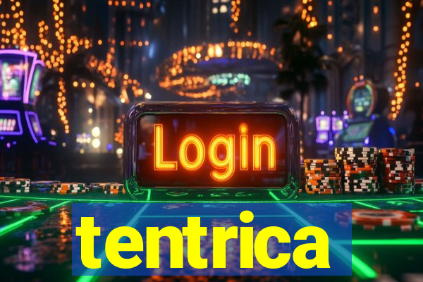 tentrica