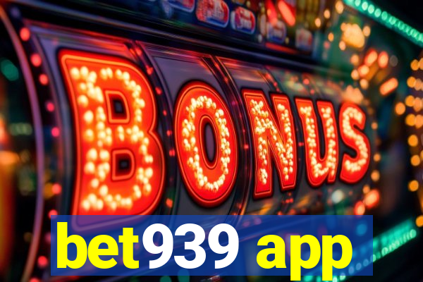 bet939 app