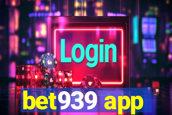 bet939 app