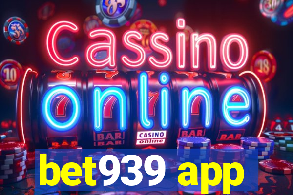 bet939 app