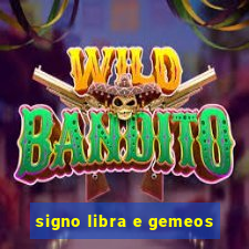 signo libra e gemeos