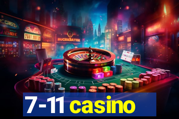 7-11 casino