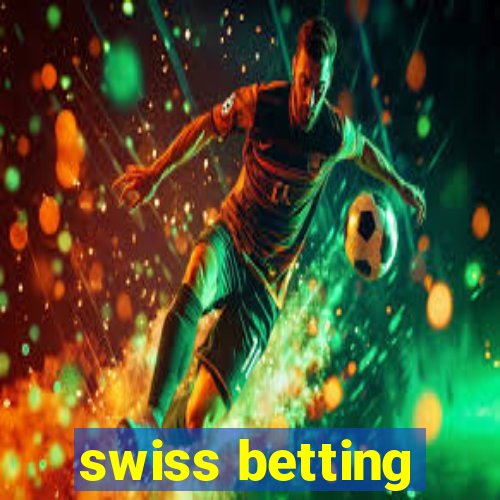 swiss betting