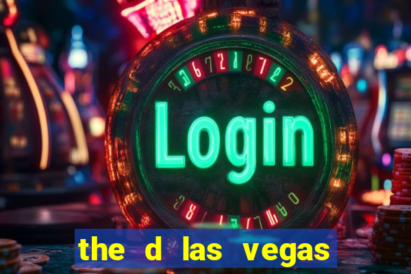 the d las vegas casino hotel