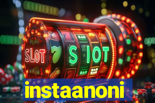 instaanoni