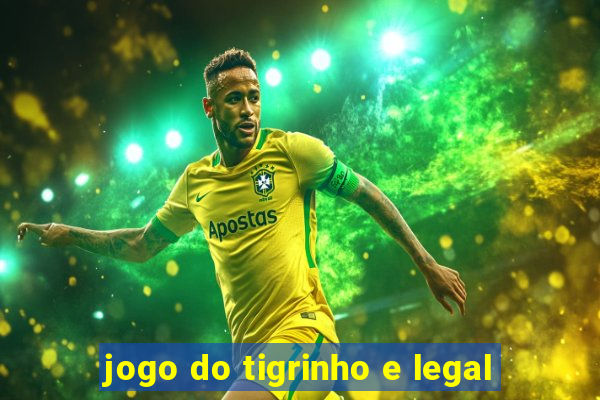 jogo do tigrinho e legal