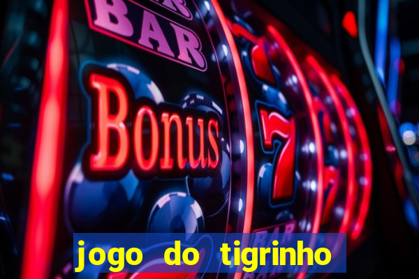 jogo do tigrinho de 2 reais