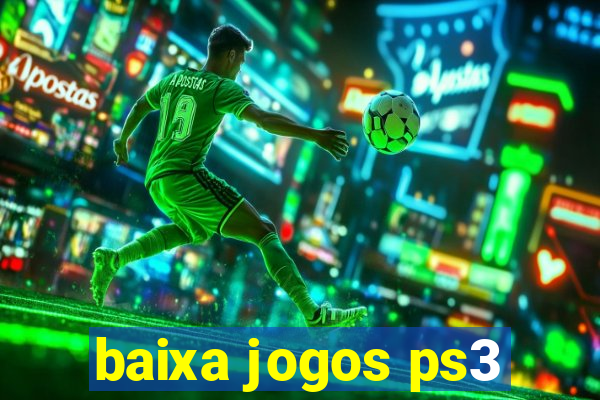 baixa jogos ps3