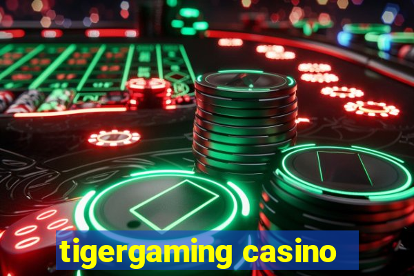 tigergaming casino