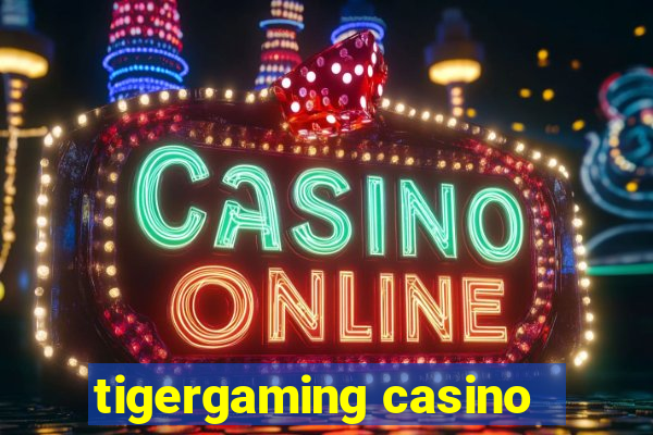 tigergaming casino