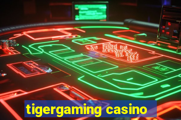 tigergaming casino