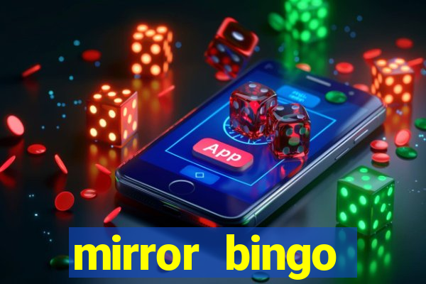 mirror bingo welcome bonus