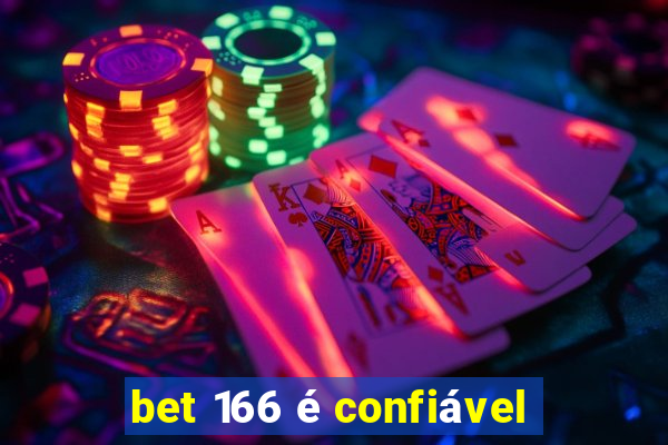 bet 166 é confiável