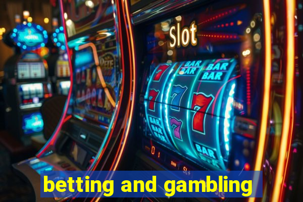 betting and gambling