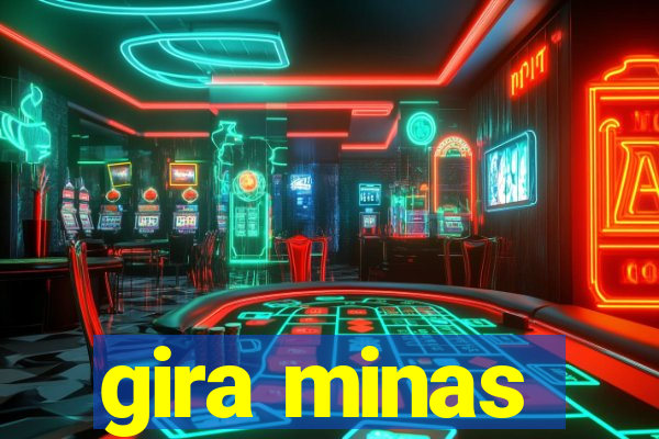 gira minas