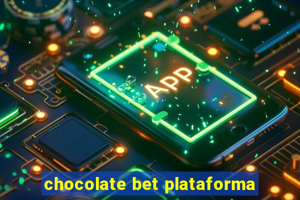 chocolate bet plataforma