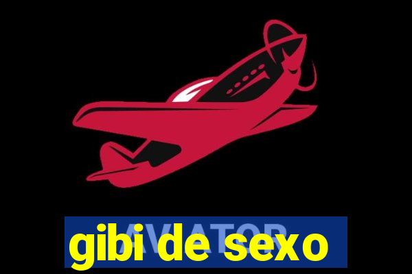 gibi de sexo