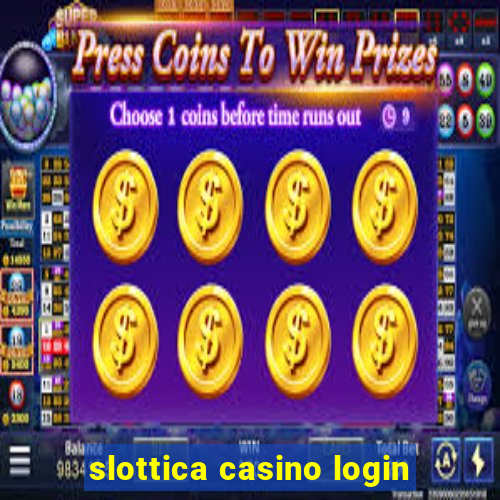 slottica casino login