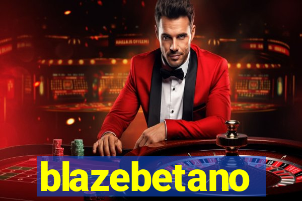 blazebetano