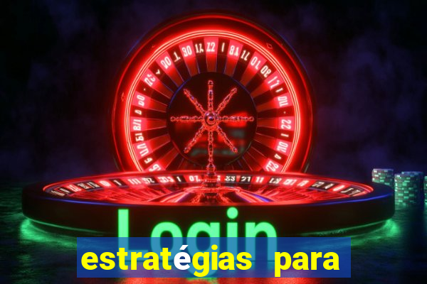 estratégias para ganhar nos slots