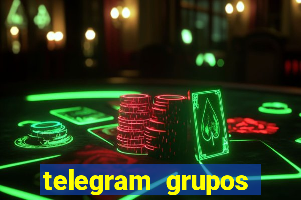 telegram grupos pode tudo