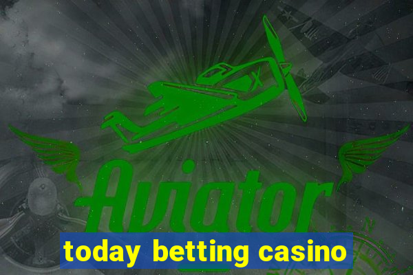 today betting casino