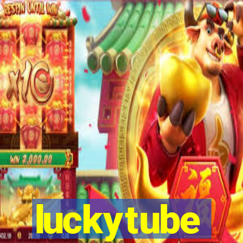 luckytube