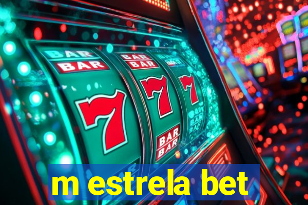 m estrela bet