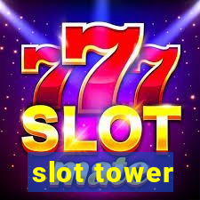 slot tower