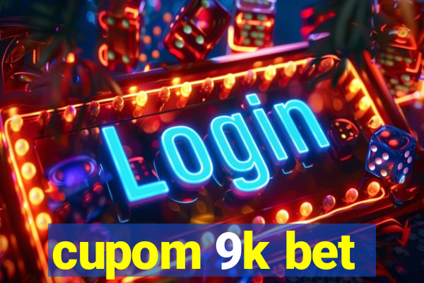 cupom 9k bet